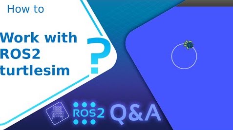 [ROS2 Q&A] 226 – Work with ROS2 turtlesim / How to move it around