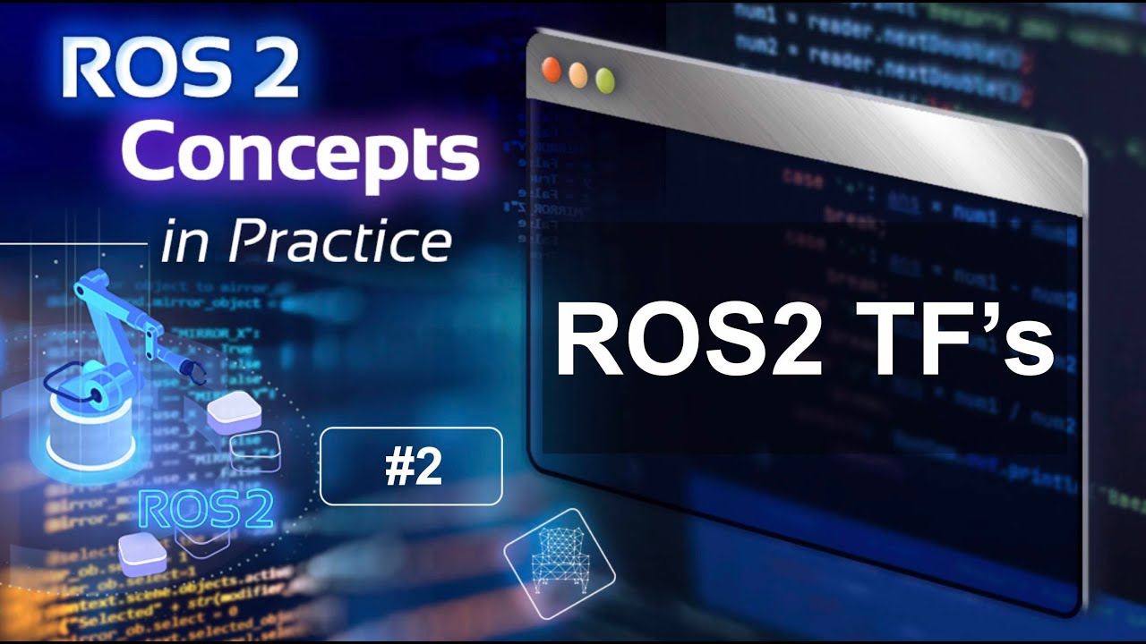 Learn ROS2 TF2- ROS2 Concepts in Practice