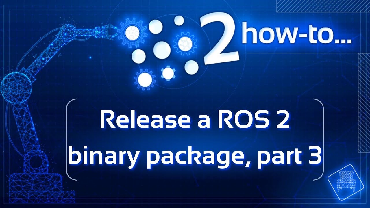 How to release a ROS 2 binary package [Part 3]